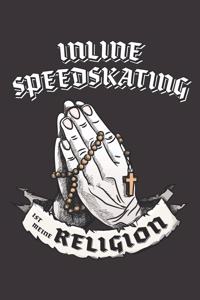 Inline Speedskating Ist Meine Religion