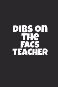 Dibs On The FACS Teacher