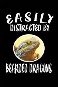 Easily Distracted By Bearded Dragons