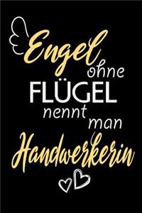 Engel Ohne Flügel Nennt Man Handwerkerin