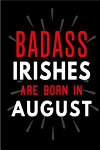Badass Irishes Are Born In August