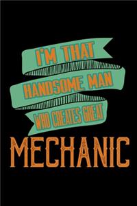 I'm that handsome man who creates great mechanic