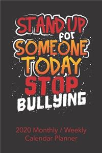 Stand Up For Someone Today Stop Bullying