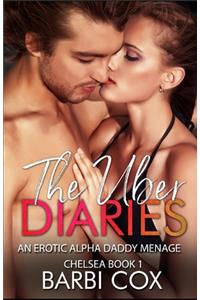 The Uber Diaries - Chelsea Book 1- Older Man Younger Woman Alpha Daddy Menage Romance