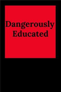 Dangerously Educated