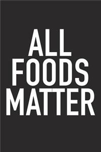 All Foods Matter