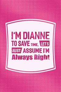 I'm Dianne to Save Time, Let's Just Assume I'm Always Right