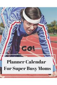 Go Planner Calendar for Super Busy Moms