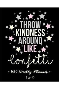 2020 Weekly Planner - Throw Kindness Around Like Confetti