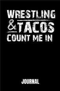 Wrestling & Tacos Count Me in