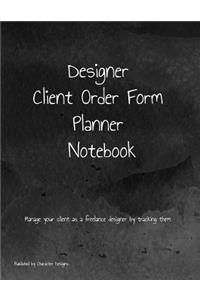 Designer Client Order Form Planner Notebook