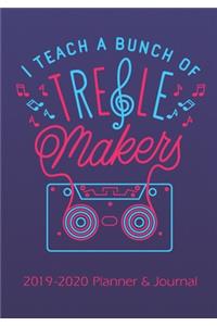 I Teach A Bunch Of Treble Makers