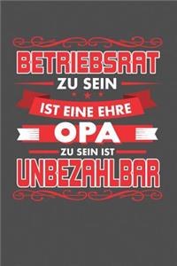 Betriebsrat Zu Sein Ist Eine Ehre - Opa Zu Sein Ist Unbezahlbar