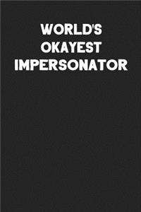 World's Okayest Impersonator