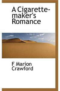 A Cigarette-Maker's Romance