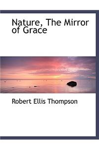 Nature, the Mirror of Grace