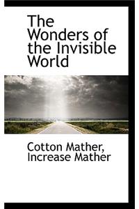 The Wonders of the Invisible World