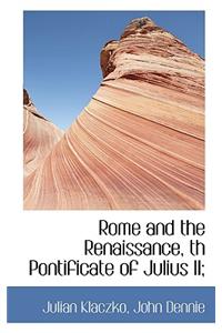 Rome and the Renaissance, Th Pontificate of Julius II;