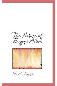 The Nature of Enzyme Action