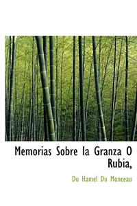 Memorias Sobre la Granza O Rubia,