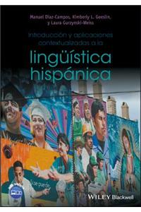 Introducción Y Aplicaciones Contextualizadas a la Lingüística Hispánica