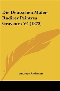 Deutschen Maler-Radirer Peintres Graveurs V4 (1872)