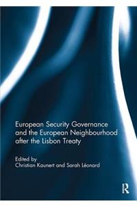 European Security Governance and the European Neighbourhood After the Lisbon Treaty