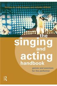 The Singing and Acting Handbook