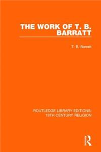 Work of T. B. Barratt