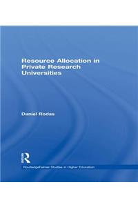 Resource Allocation in Private Research Universities
