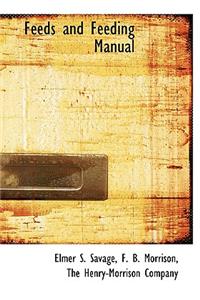 Feeds and Feeding Manual