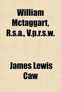 William McTaggart, R.S.A., V.P.R.S.W.