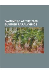 Swimmers at the 2008 Summer Paralympics