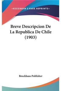 Breve Descripcion de La Republica de Chile (1903)