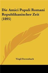 Amici Populi Romani Republikanischer Zeit (1895)