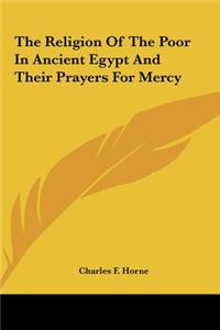 Religion Of The Poor In Ancient Egypt And Their Prayers For Mercy