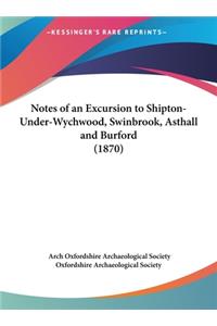 Notes of an Excursion to Shipton-Under-Wychwood, Swinbrook, Asthall and Burford (1870)