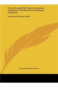 Tomo Secondo Dell' Opera Inscriptiones Christianae Urbis Romae Saeculo Septimo Antiquiores
