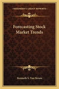 Forecasting Stock Market Trends
