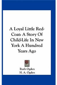 A Loyal Little Red-Coat