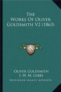 Works of Oliver Goldsmith V2 (1863)