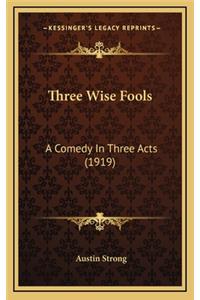 Three Wise Fools