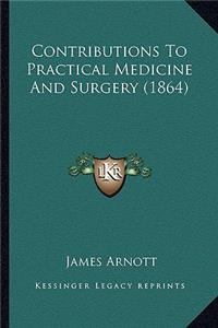 Contributions to Practical Medicine and Surgery (1864)