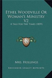 Ethel Woodville or Woman's Ministry V2