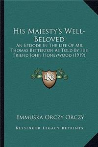 His Majesty's Well-Beloved