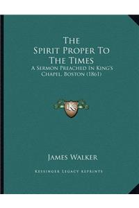The Spirit Proper To The Times