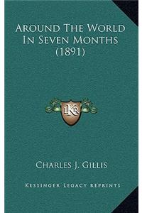 Around The World In Seven Months (1891)