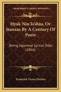 Hyak Nin Is'shiu, Or Stanzas By A Century Of Poets