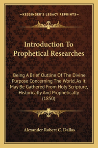 Introduction To Prophetical Researches