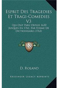 Esprit Des Tragedies Et Tragi-Comedies V3